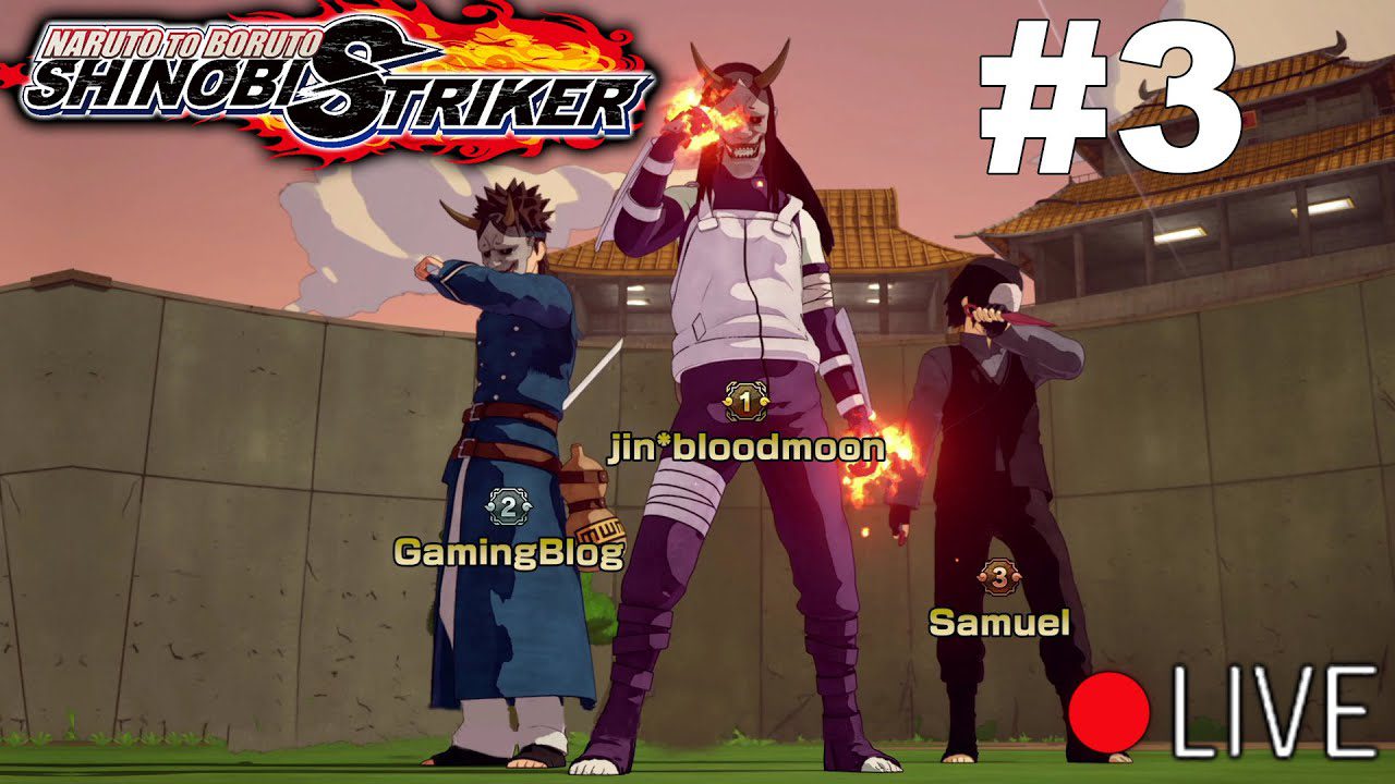 Naruto to Boruto: Shinobi Striker Live Stream - Part 3