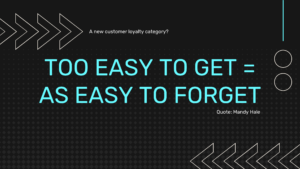 A new category of customer loyalty – not transactional