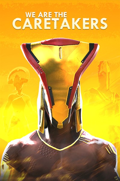 We Are The Caretakers