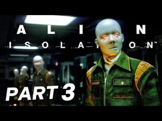 ROBOTS ARE TAKING OVER - Alien Isolation Walkthrough Gameplay Part 3 (FULL GAME)